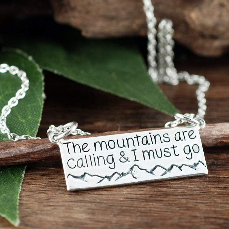 The mountains are calling & I Must Go Necklace